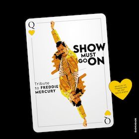Show Must Go On - A tribute to Freddie Mercury